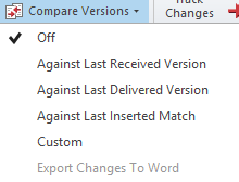 Compare versions button showing its dropdown menu with available options: Off, Against last received version, Against last delivered version, Against last inserted match, Custom, and Export changes to Word.